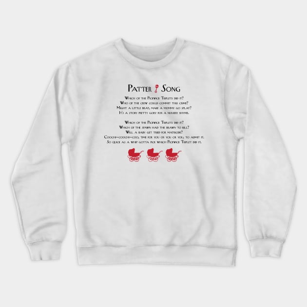 Patter Song Lyrics Crewneck Sweatshirt by MurderSheWatched